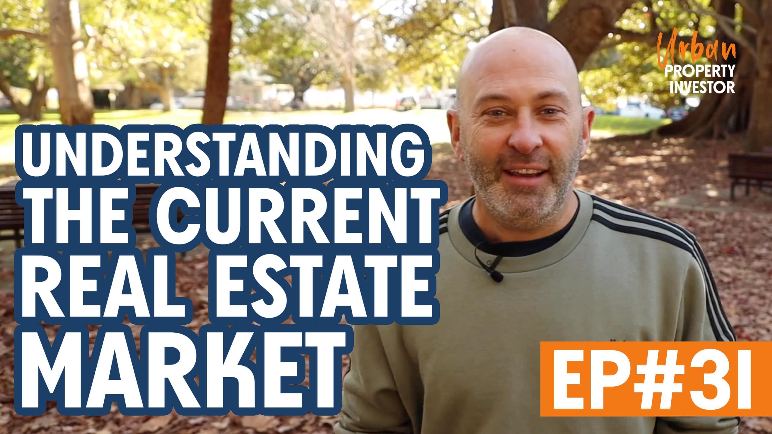 Understanding the Current Real Estate Market