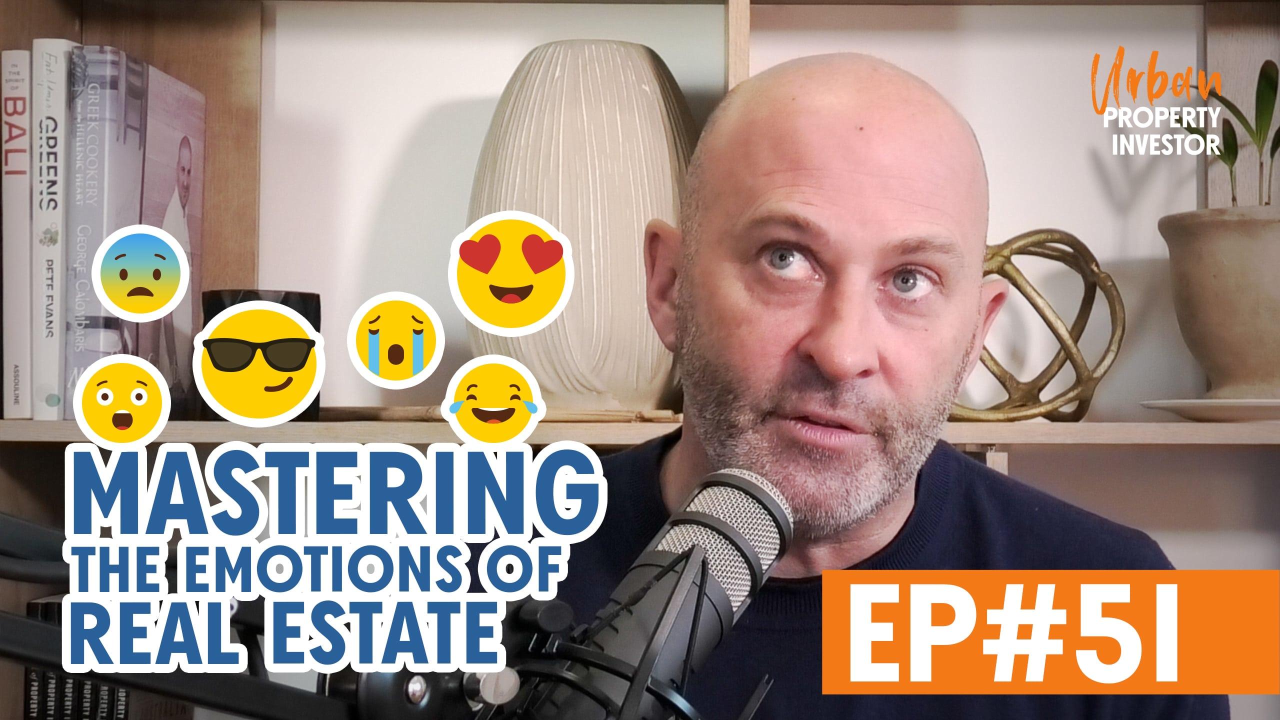 Mastering The Emotions of Real Estate