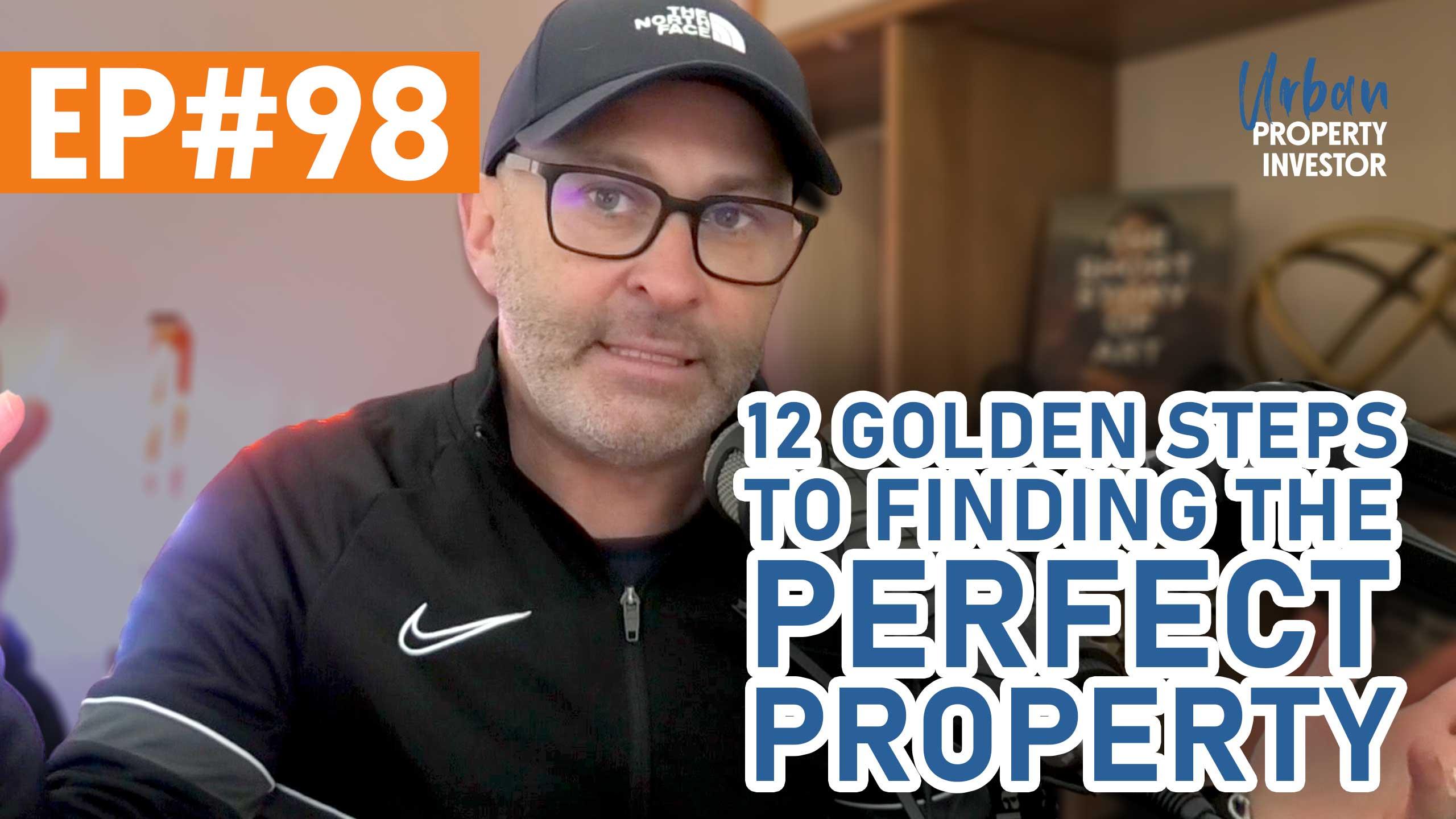 12 Golden Steps To Finding The Perfect Property