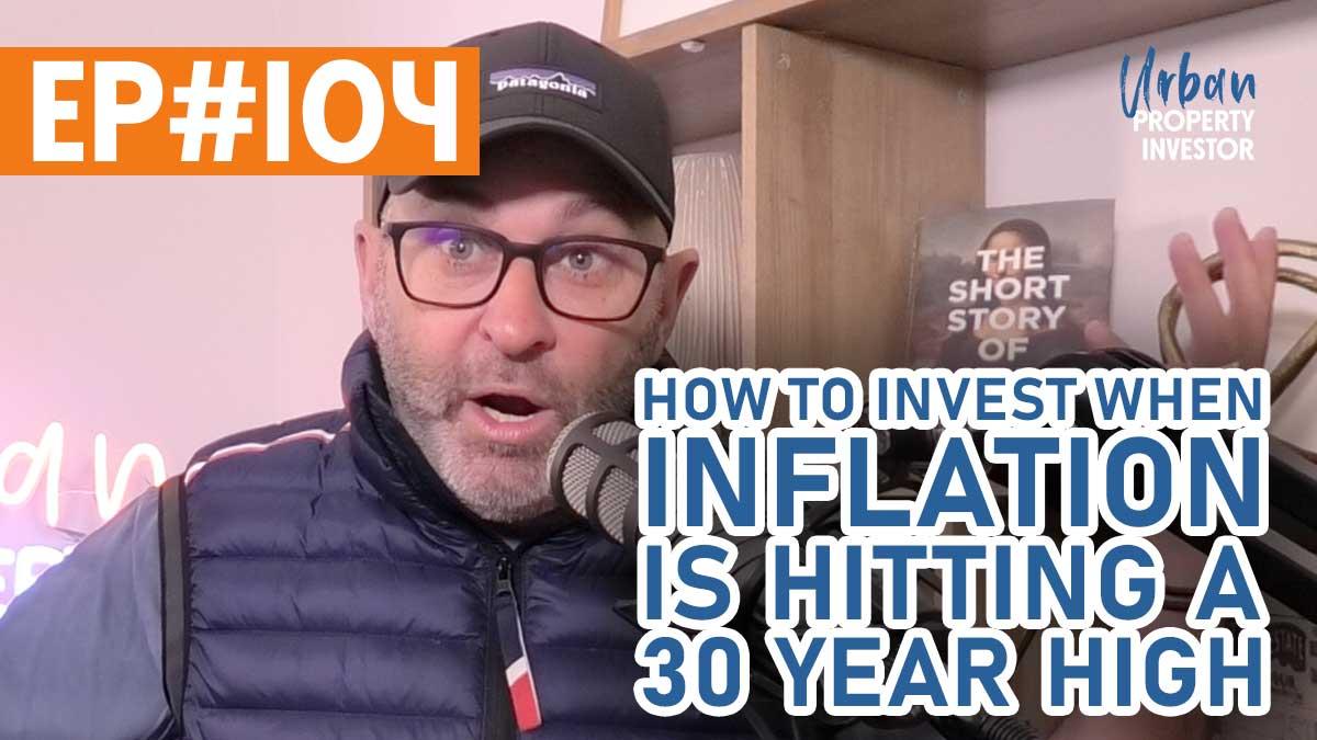 How To Invest When Inflation is Hitting a 30 Year High